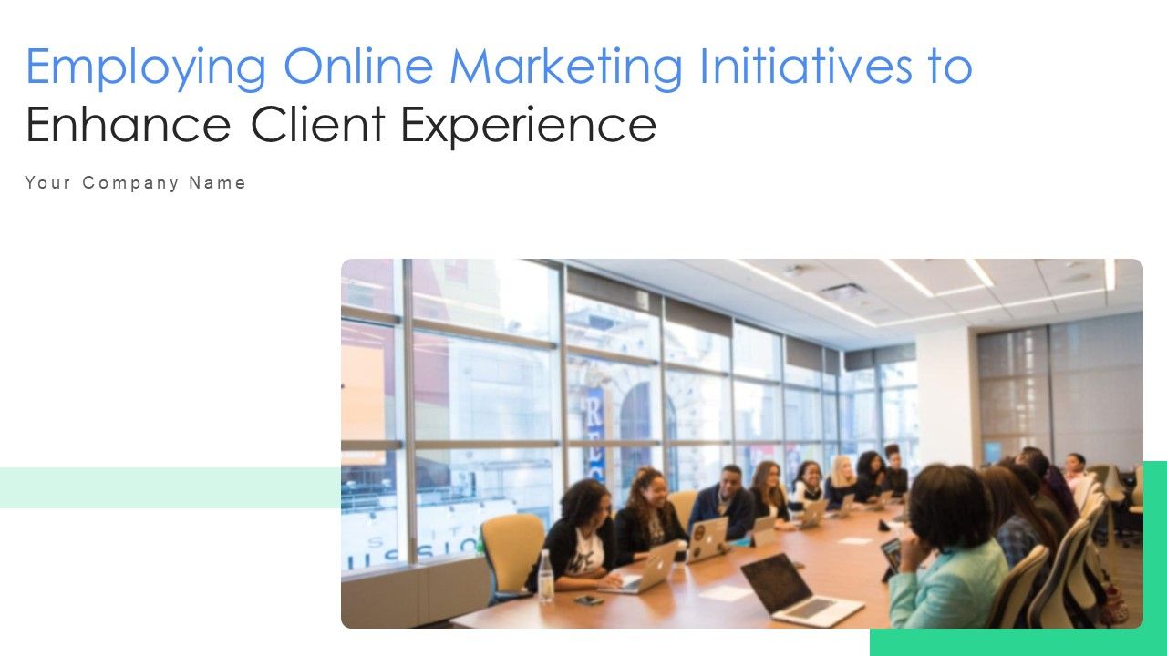 Employing_Online_Marketing_Initiatives_To_Enhance_Client_Experience_Ppt_PowerPoint_Presentation_Complete_Deck_With_Slides_Slide_1.jpg