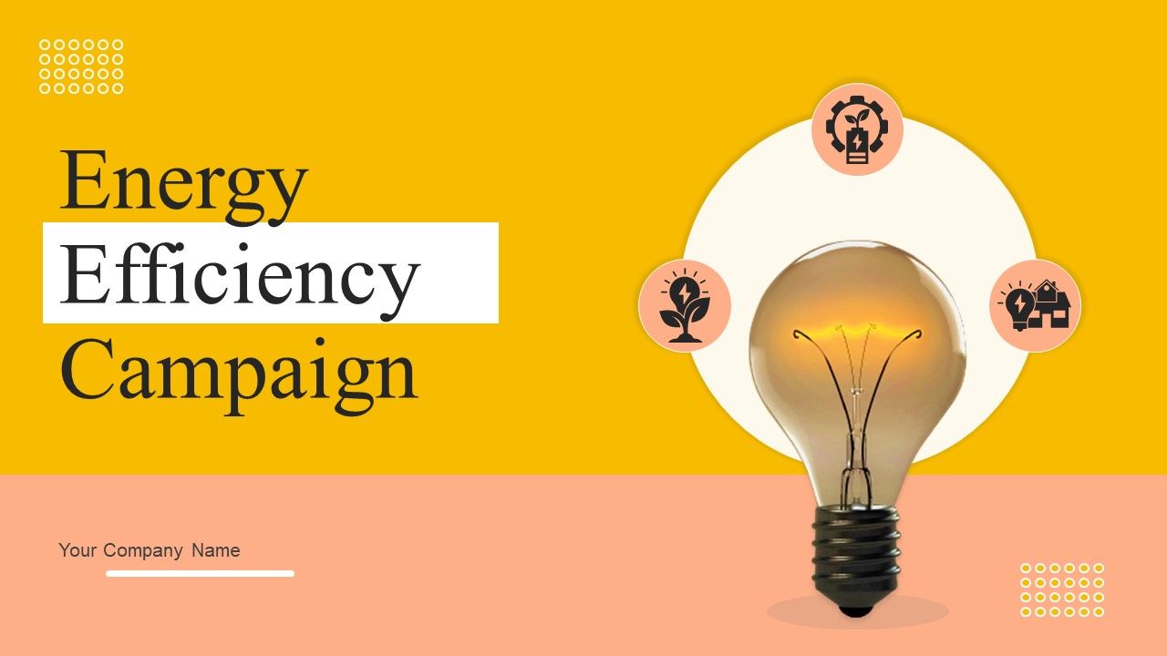 Energy_Efficiency_Campaign_Ppt_PowerPoint_Presentation_Complete_Deck_With_Slides_Slide_1.jpg
