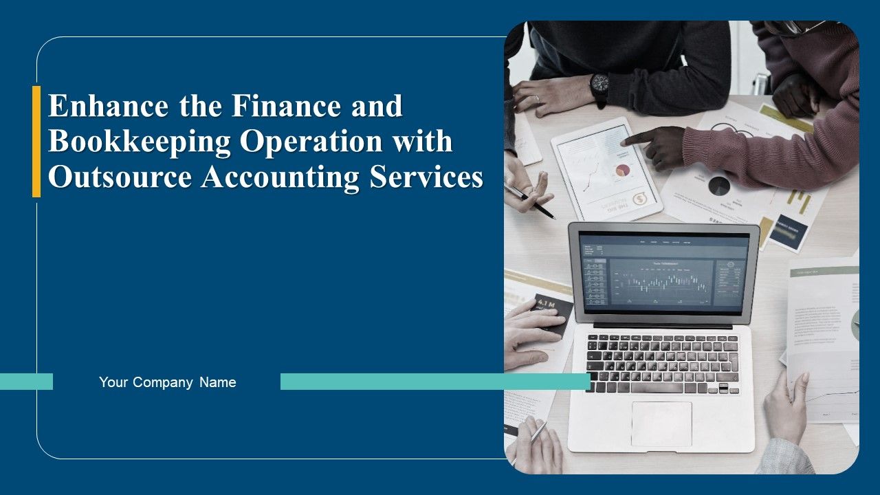 Enhance_The_Finance_And_Bookkeeping_Operation_With_Outsource_Accounting_Services_Ppt_PowerPoint_Presentation_Complete_Deck_With_Slides_Slide_1.jpg