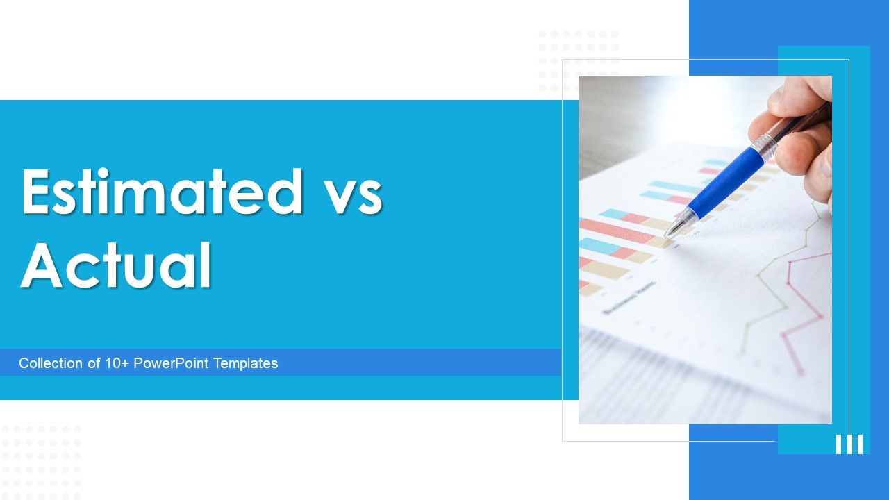 Estimated_Vs_Actual_Ppt_PowerPoint_Presentation_Complete_With_Slides_Slide_1.jpg