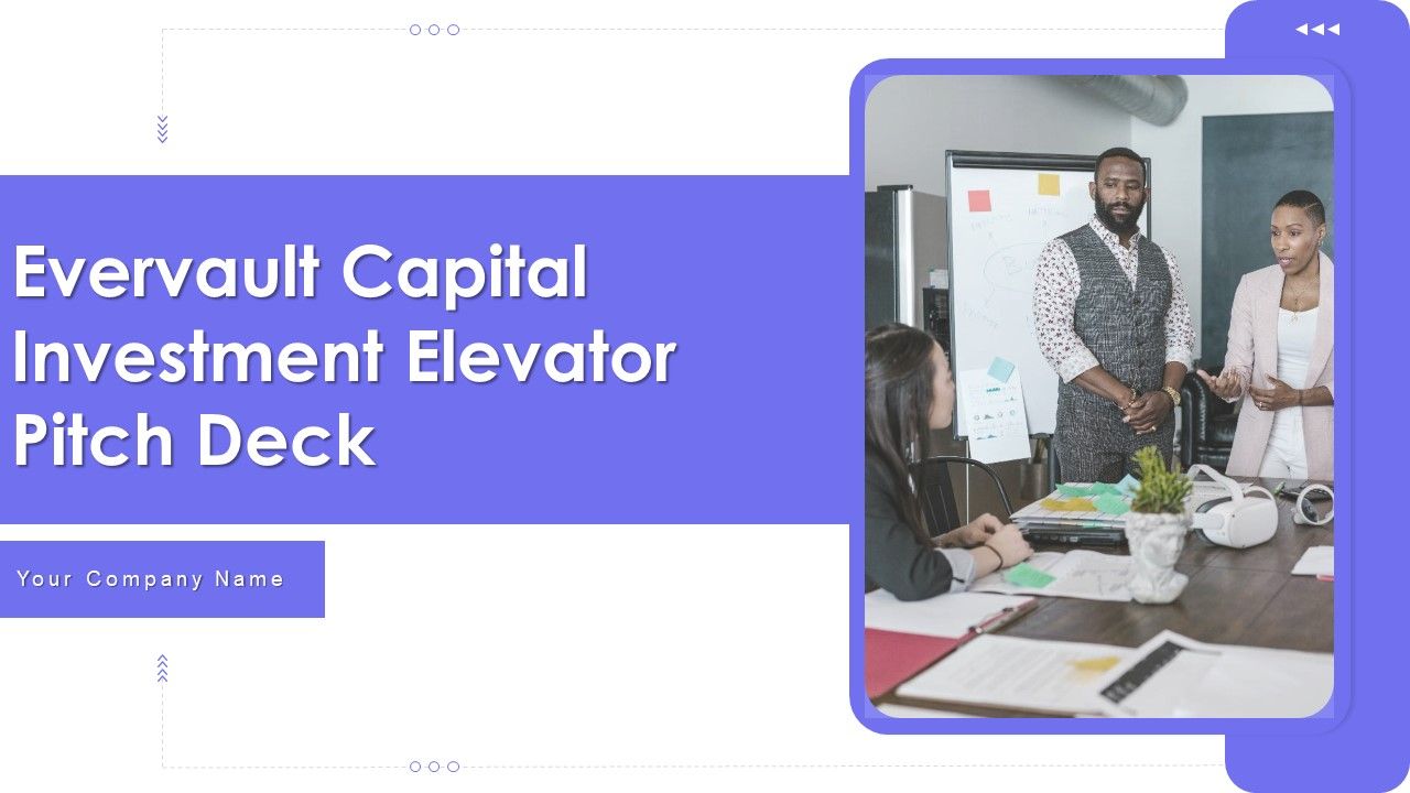 Evervault_Capital_Investment_Elevator_Pitch_Deck_Ppt_PowerPoint_Presentation_Complete_Deck_With_Slides_Slide_1.jpg