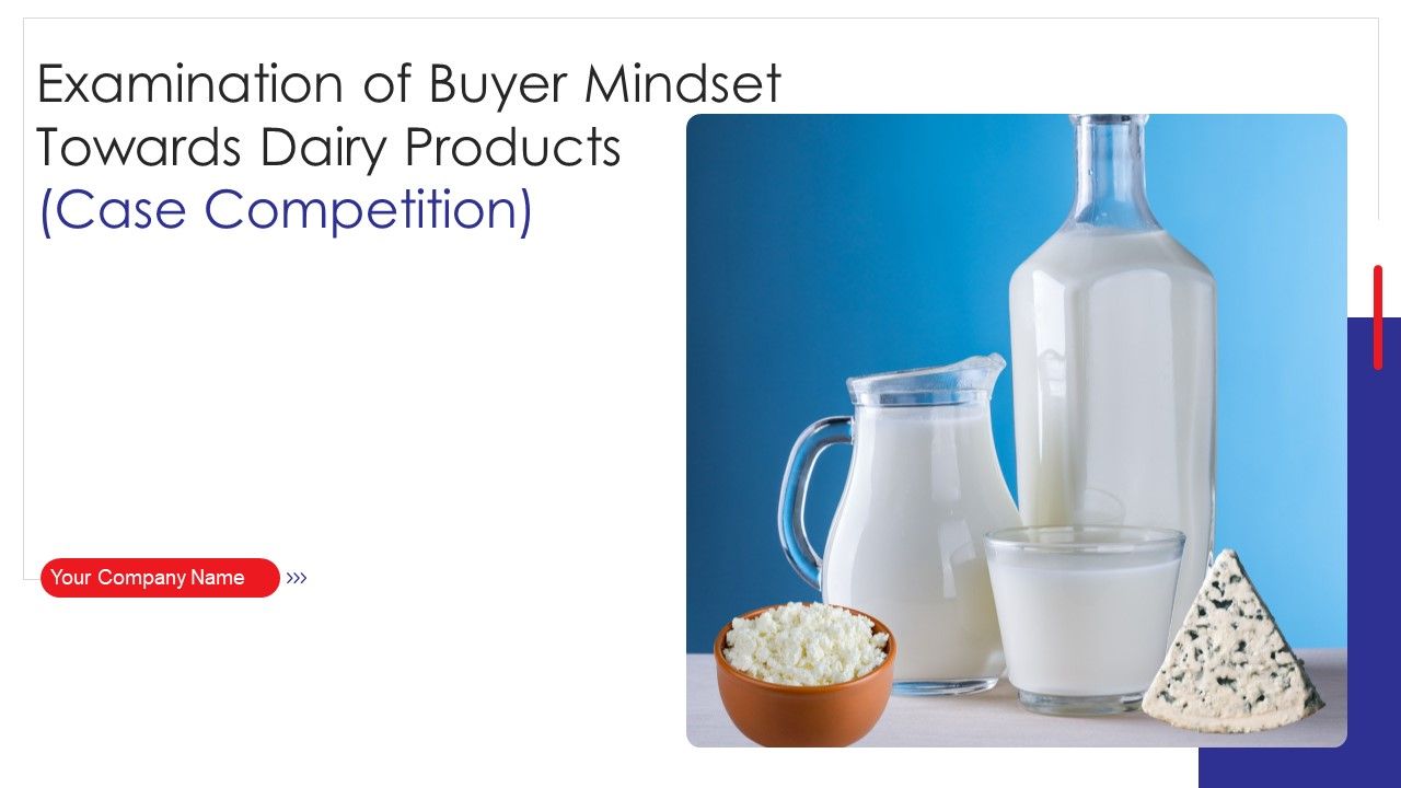 Examination_Of_Buyer_Mindset_Towards_Dairy_Products_Case_Competition_Ppt_PowerPoint_Presentation_Complete_Deck_With_Slides_Slide_1.jpg