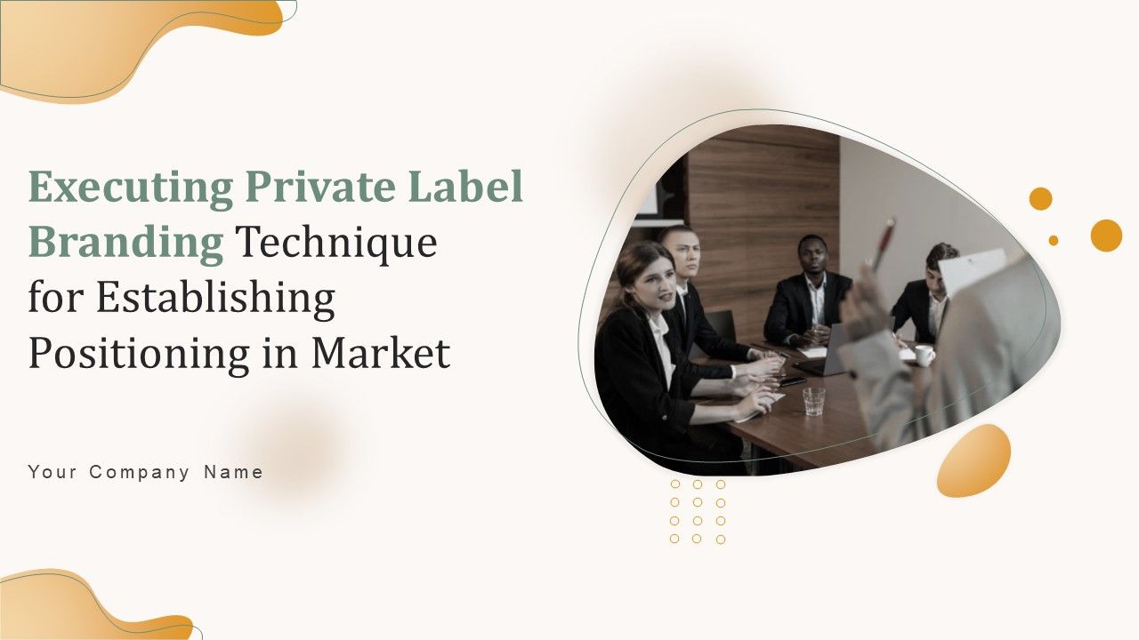 Executing_Private_Label_Branding_Technique_For_Establishing_Positioning_In_Market_Ppt_PowerPoint_Presentation_Complete_Deck_With_Slides_Slide_1.jpg