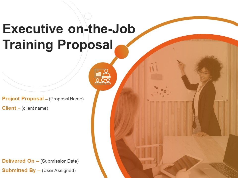 Executive_On_The_Job_Training_Proposal_Ppt_PowerPoint_Presentation_Complete_Deck_With_Slides_Slide_1.jpg