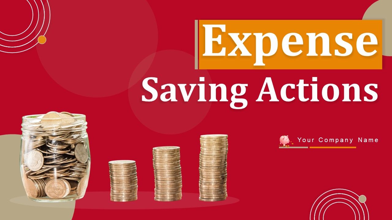 Expense_Saving_Actions_Ppt_PowerPoint_Presentation_Complete_Deck_With_Slides_Slide_1.jpg