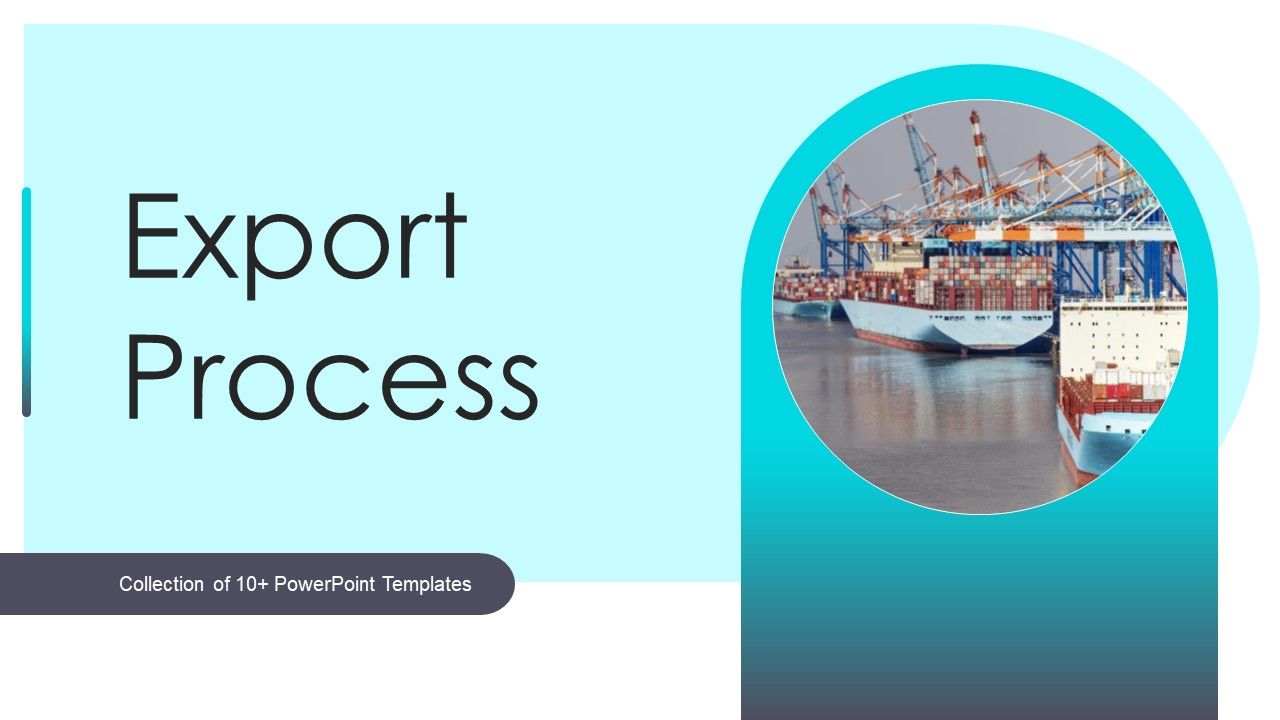 Export_Process_Ppt_PowerPoint_Presentation_Complete_Deck_With_Slides_Slide_1.jpg