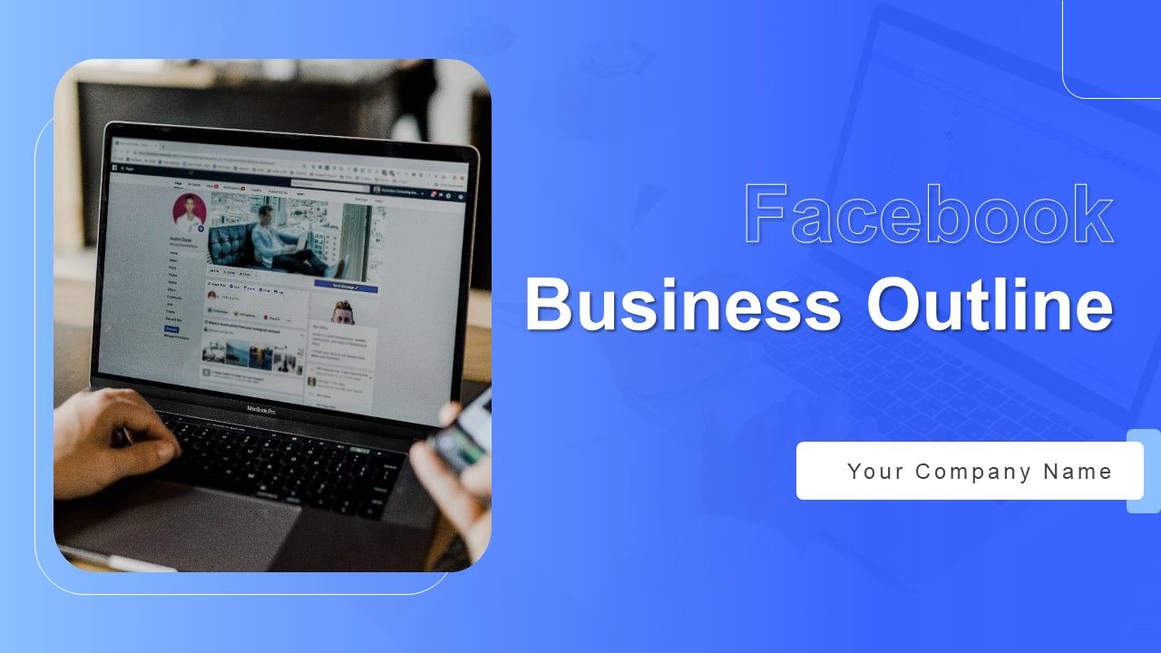 Facebook_Business_Outline_Ppt_PowerPoint_Presentation_Complete_With_Slides_Slide_1.jpg