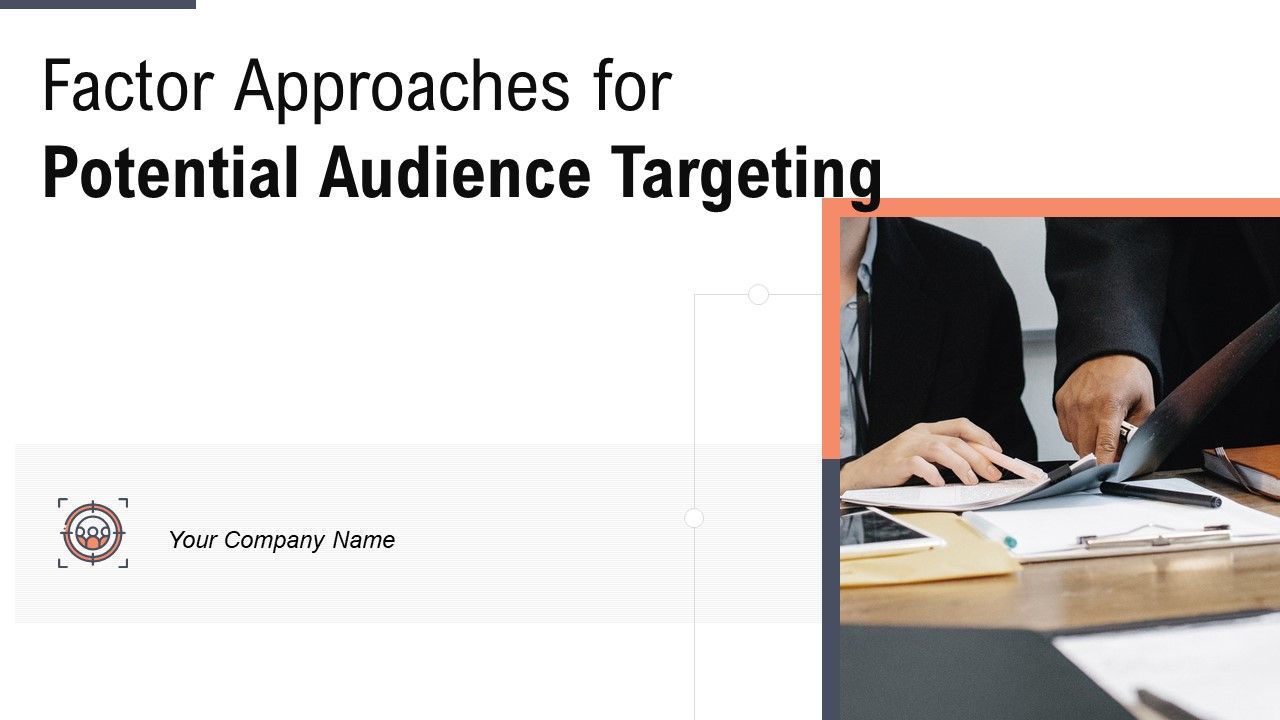 Factor_Approaches_For_Potential_Audience_Targeting_Ppt_PowerPoint_Presentation_Complete_With_Slides_Slide_1.jpg