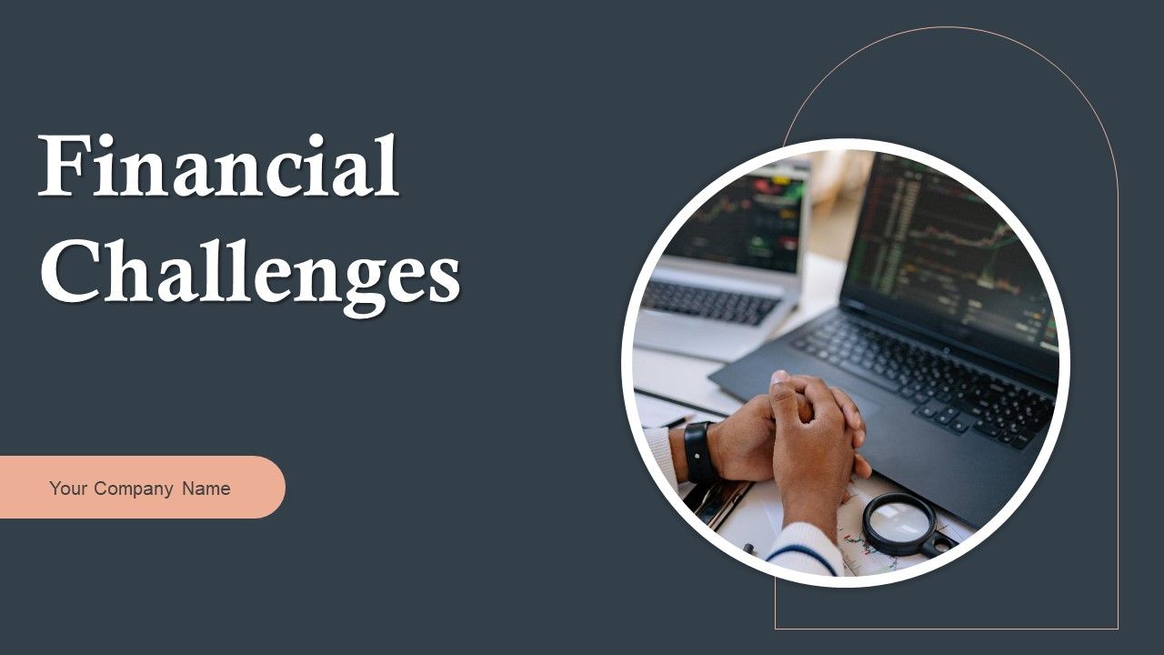 Financial_Challenges_Ppt_PowerPoint_Presentation_Complete_Deck_With_Slides_Slide_1.jpg