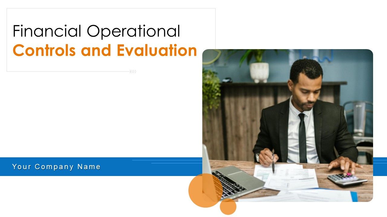 Financial_Operational_Controls_And_Evaluation_Ppt_PowerPoint_Presentation_Complete_With_Slides_Slide_1.jpg