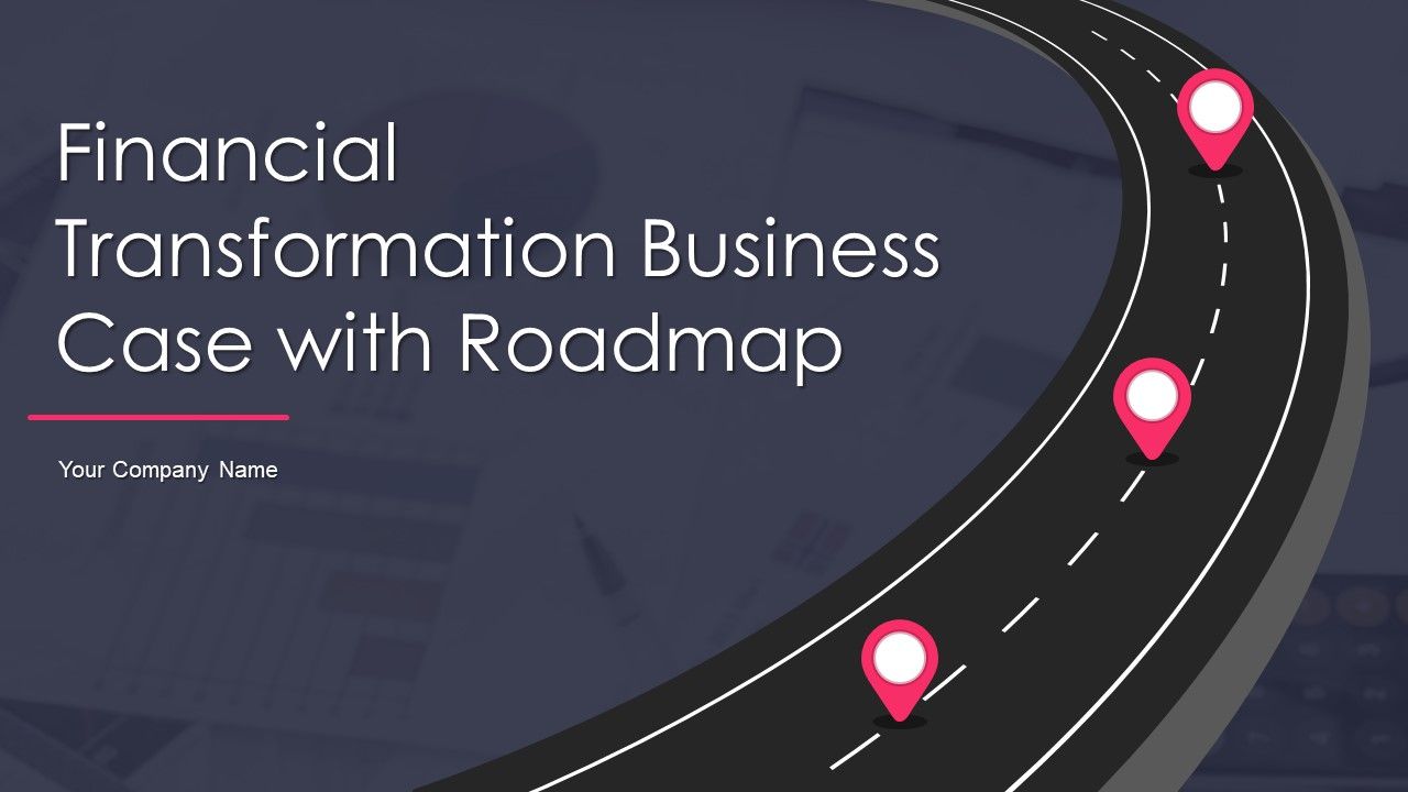 Financial_Transformation_Business_Case_With_Roadmap_Ppt_PowerPoint_Presentation_Complete_Deck_With_Slides_Slide_1.jpg