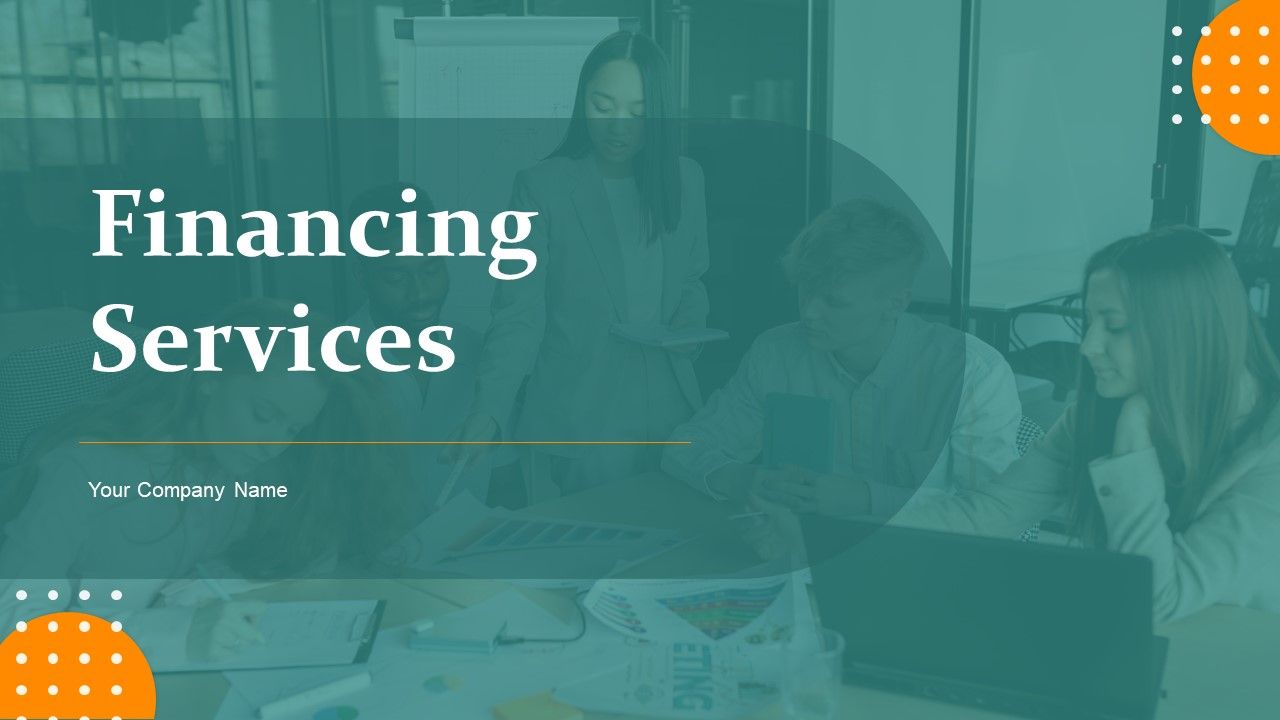 Financing_Services_Ppt_PowerPoint_Presentation_Complete_Deck_With_Slides_Slide_1.jpg