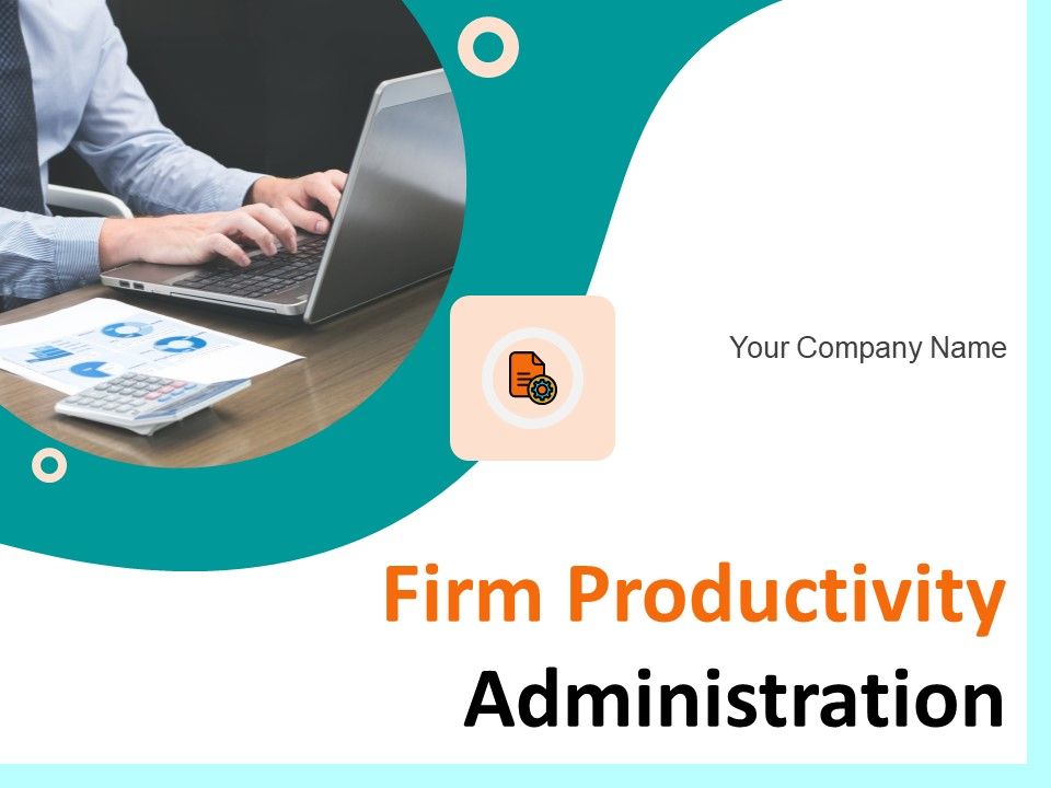 Firm_Productivity_Administration_Ppt_PowerPoint_Presentation_Complete_Deck_With_Slides_Slide_1.jpg