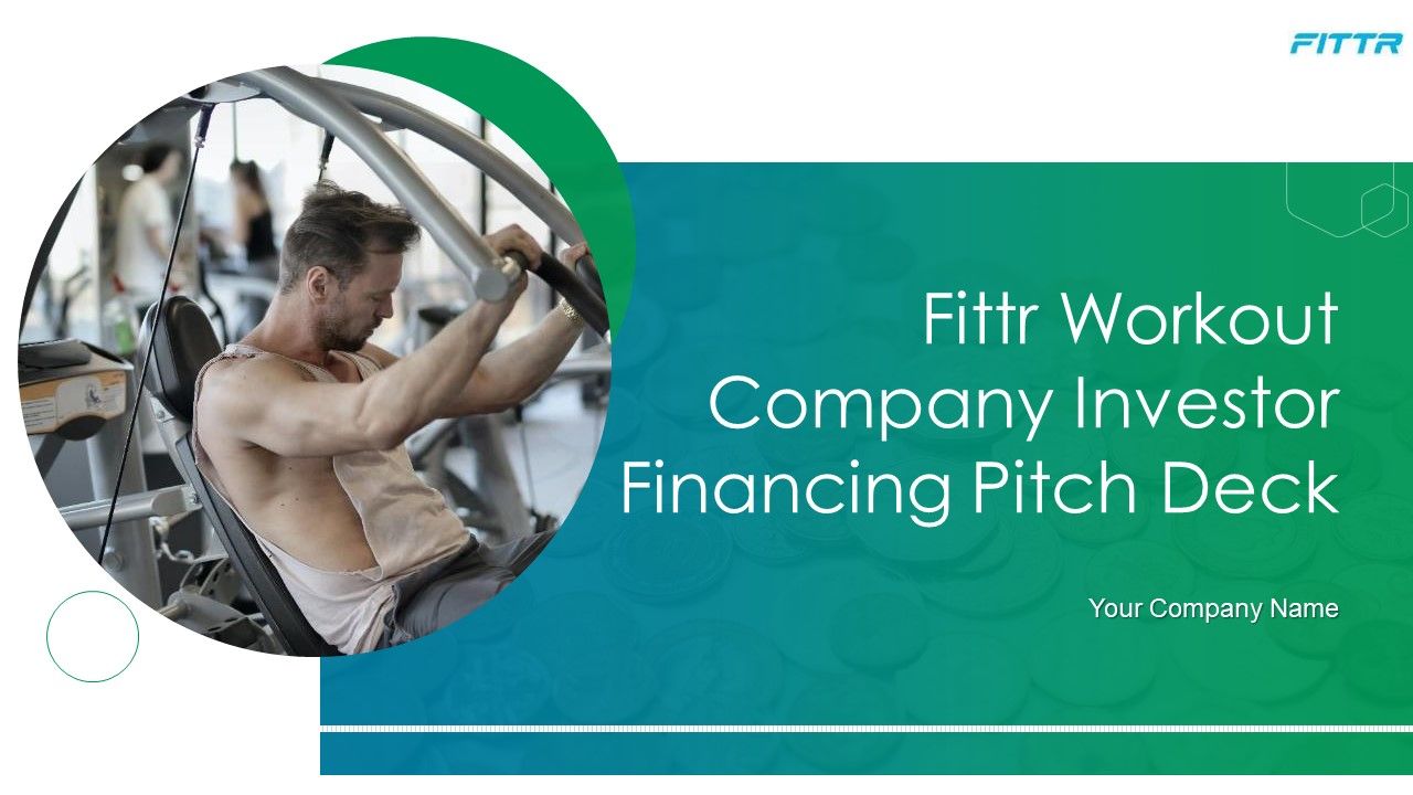 Fittr_Workout_Company_Investor_Financing_Pitch_Deck_Ppt_PowerPoint_Presentation_Complete_Deck_With_Slides_Slide_1.jpg
