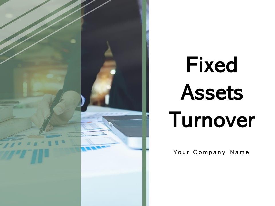 Fixed_Assets_Turnover_Ppt_PowerPoint_Presentation_Complete_Deck_With_Slides_Slide_1.jpg