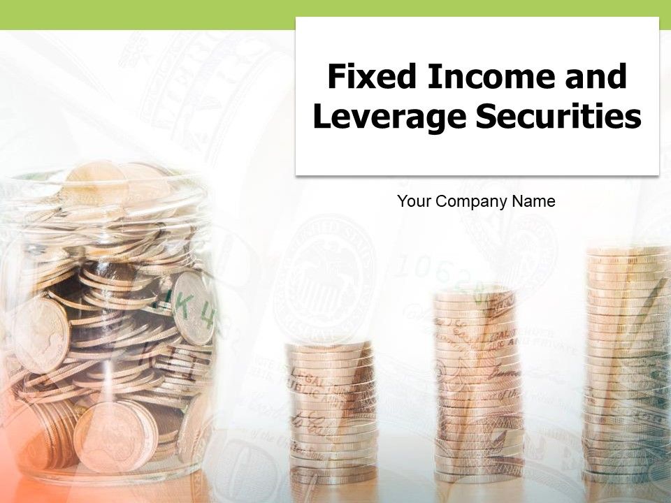 Fixed_Income_And_Leverage_Securities_Ppt_PowerPoint_Presentation_Complete_Deck_With_Slides_Slide_1.jpg
