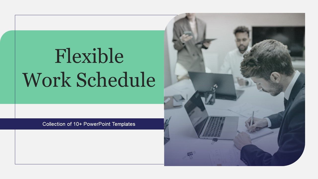 Flexible_Work_Schedule_Ppt_PowerPoint_Presentation_Complete_With_Slides_Slide_1.jpg