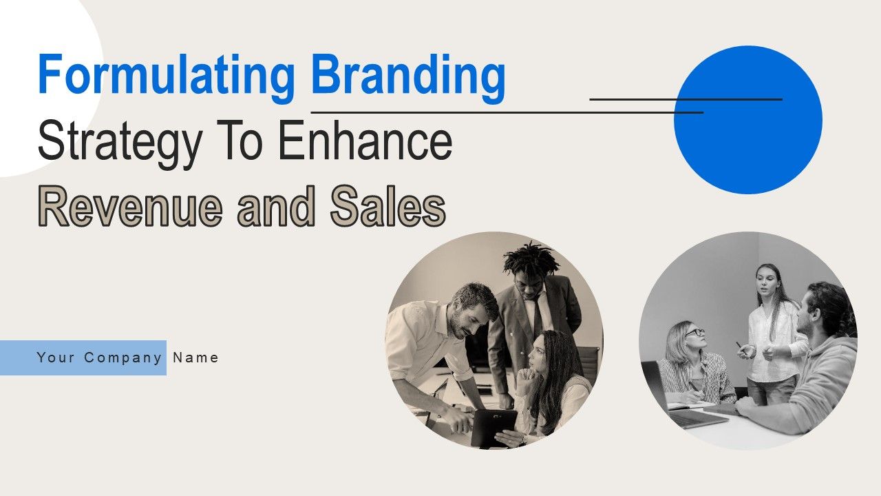 Formulating_Branding_Strategy_To_Enhance_Revenue_And_Sales_Ppt_PowerPoint_Presentation_Complete_Deck_With_Slides_Slide_1.jpg