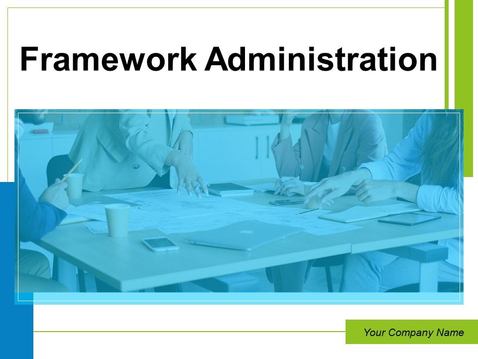 Framework_Administration_Ppt_PowerPoint_Presentation_Complete_Deck_With_Slides_Slide_1.jpg