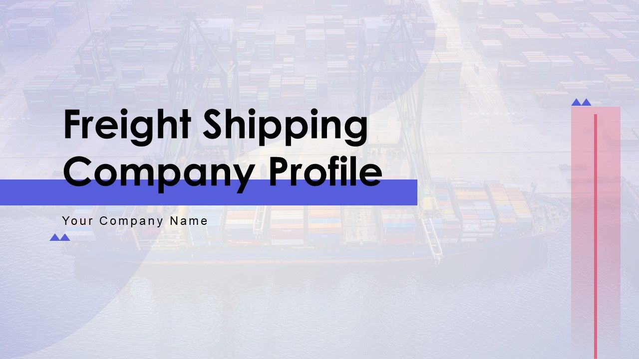 Freight_Shipping_Company_Profile_Ppt_PowerPoint_Presentation_Complete_Deck_With_Slides_Slide_1.jpg