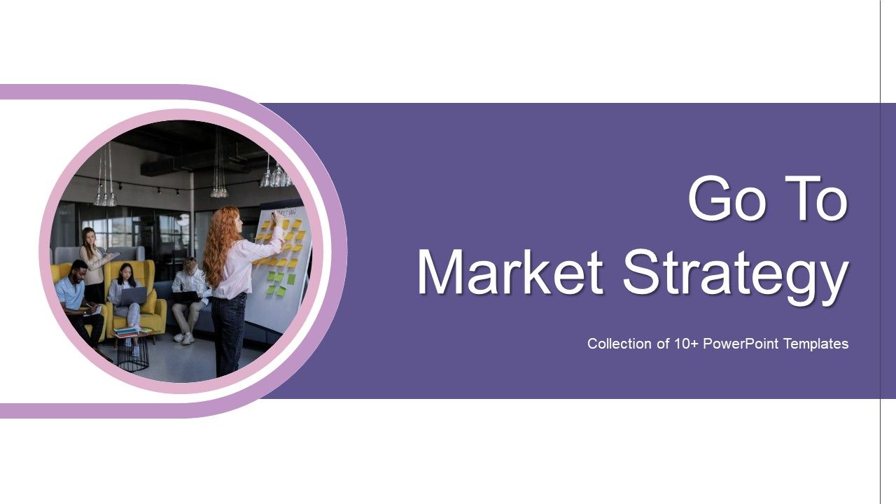 Go_To_Market_Strategy_Ppt_PowerPoint_Presentation_Complete_Deck_With_Slides_Slide_1.jpg