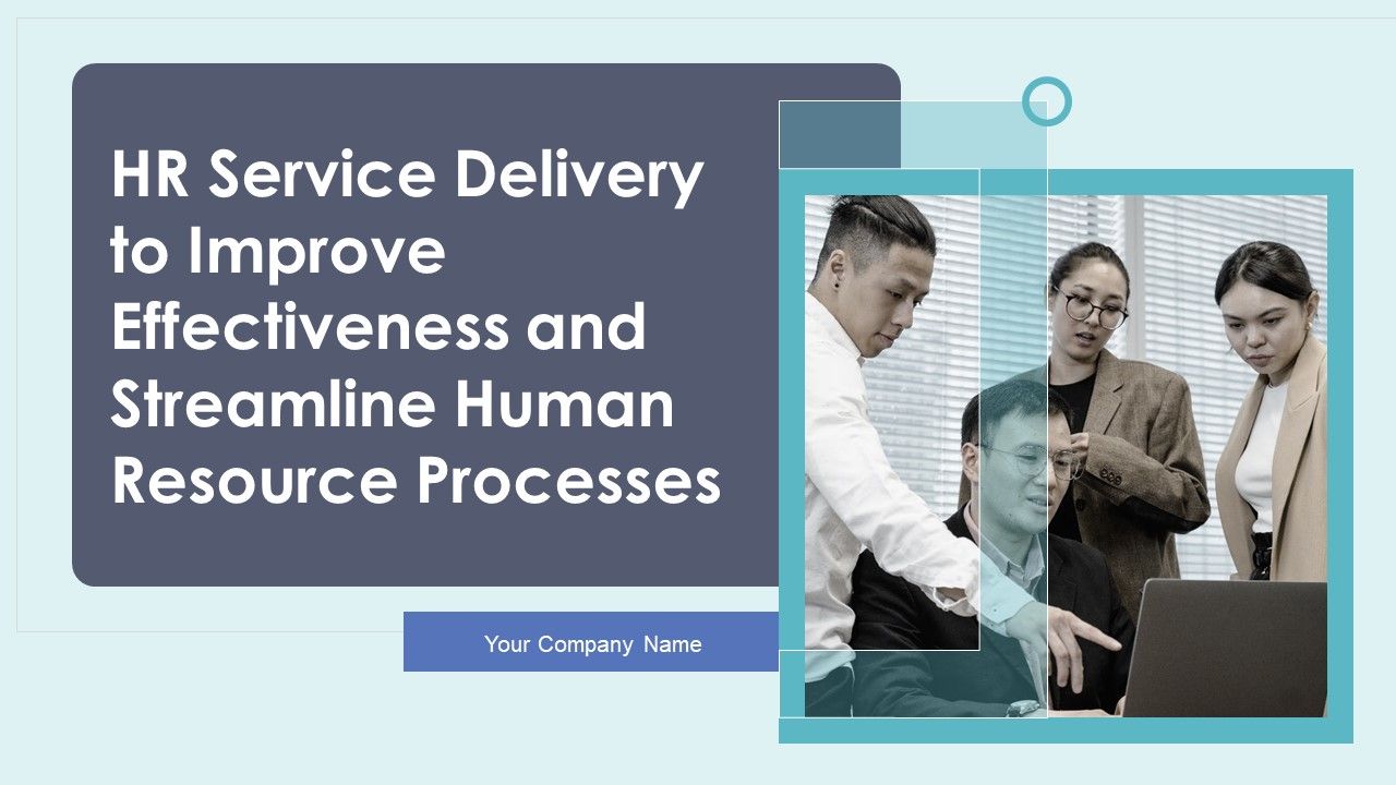 HR_Service_Delivery_To_Improve_Effectiveness_And_Streamline_Human_Resource_Processes_Ppt_PowerPoint_Presentation_Complete_Deck_With_Slides_Slide_1.jpg