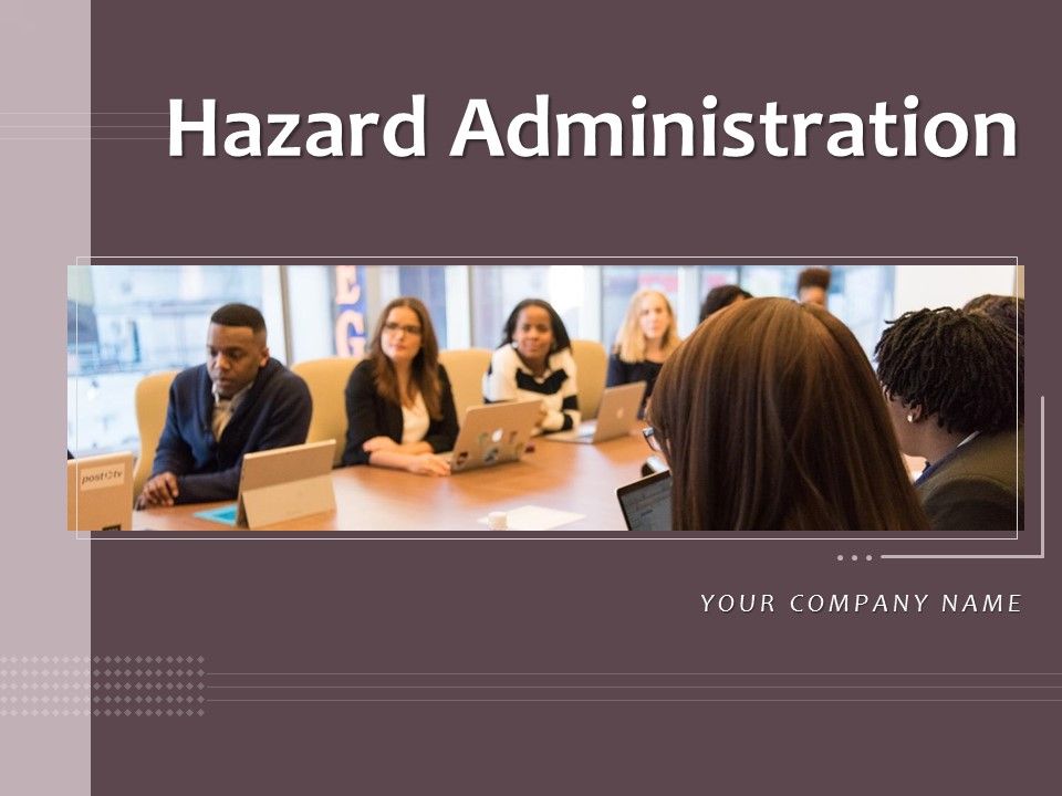 Hazard_Administration_Ppt_PowerPoint_Presentation_Complete_Deck_With_Slides_Slide_1.jpg
