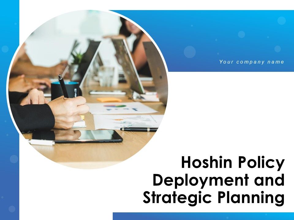 Hoshin_Policy_Deployment_And_Strategic_Planning_Ppt_PowerPoint_Presentation_Complete_Deck_With_Slides_Slide_1.jpg