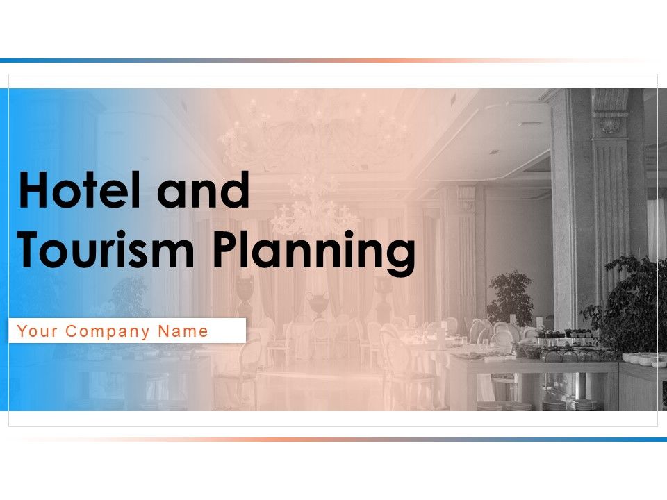 Hotel_And_Tourism_Planning_Ppt_PowerPoint_Presentation_Complete_Deck_With_Slides_Slide_1.jpg