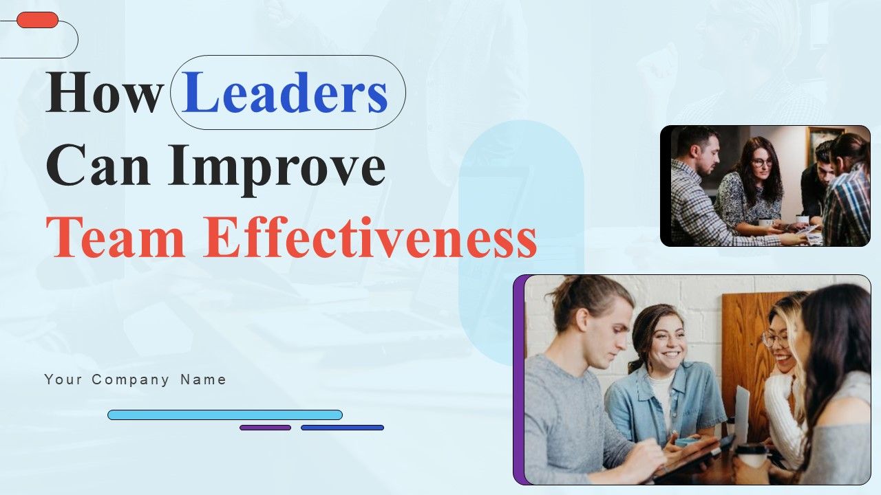 How_Leaders_Can_Improve_Team_Effectiveness_Ppt_PowerPoint_Presentation_Complete_Deck_With_Slides_Slide_1.jpg