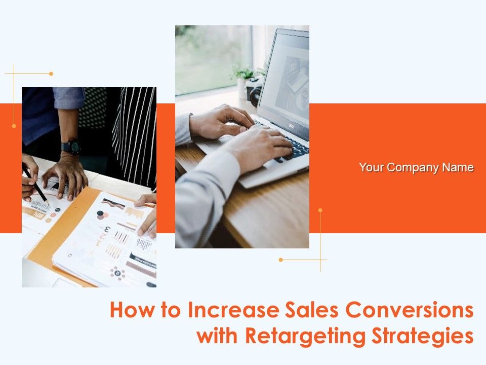 How_To_Increase_Sales_Conversions_With_Retargeting_Strategies_Ppt_PowerPoint_Presentation_Complete_Deck_With_Slides_Slide_1.jpg