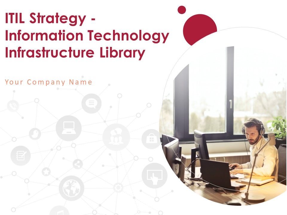 ITIL_Strategy_Information_Technology_Infrastructure_Library_Ppt_PowerPoint_Presentation_Complete_Deck_With_Slides_Slide_1.jpg