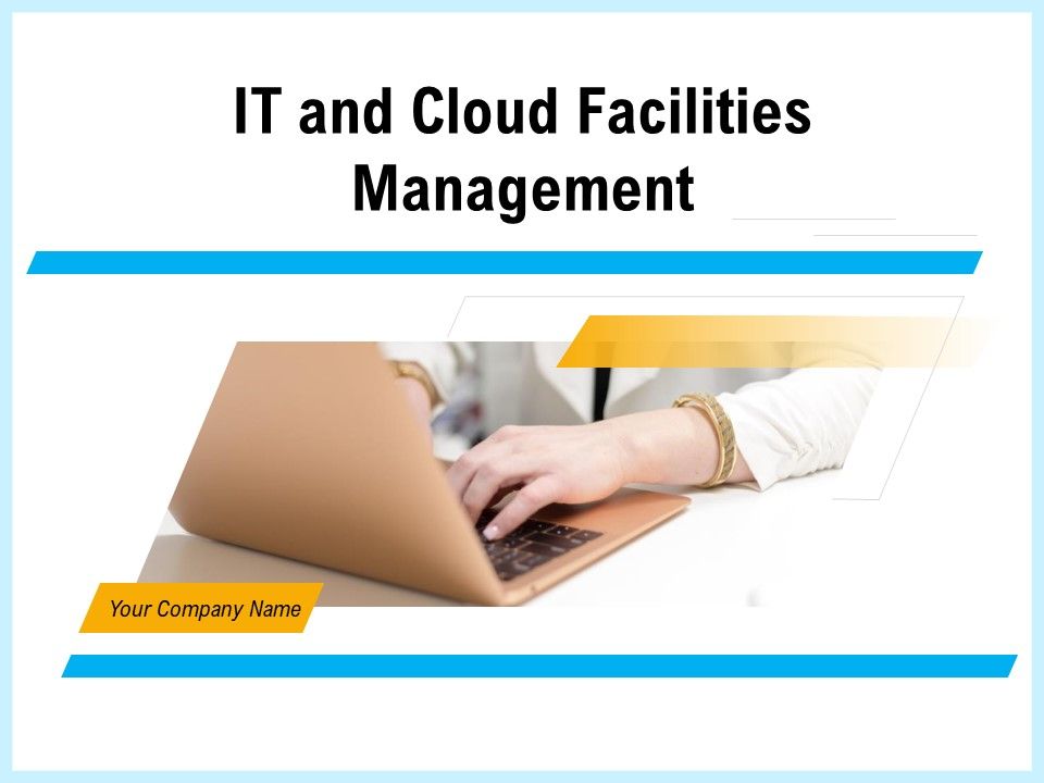 IT_And_Cloud_Facilities_Management_Ppt_PowerPoint_Presentation_Complete_Deck_With_Slides_Slide_1.jpg