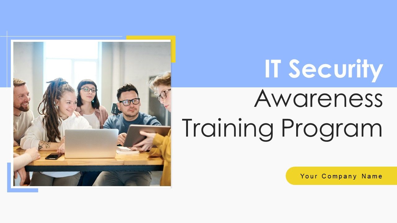 IT_Security_Awareness_Training_Program_Ppt_PowerPoint_Presentation_Complete_Deck_With_Slides_Slide_1.jpg
