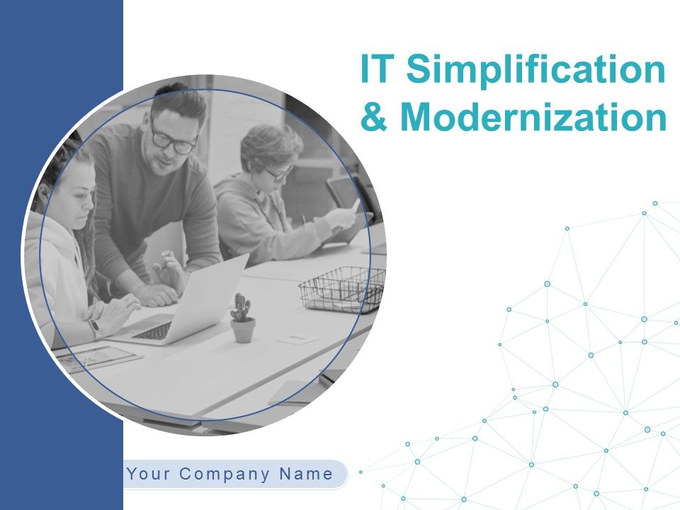 IT_Simplification_And_Modernization_Ppt_PowerPoint_Presentation_Complete_Deck_With_Slides_Slide_1.jpg