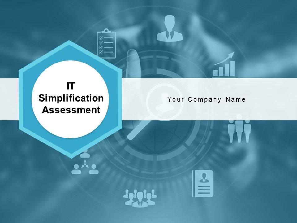 IT_Simplification_Assessment_Ppt_PowerPoint_Presentation_Complete_Deck_With_Slides_Slide_1.jpg