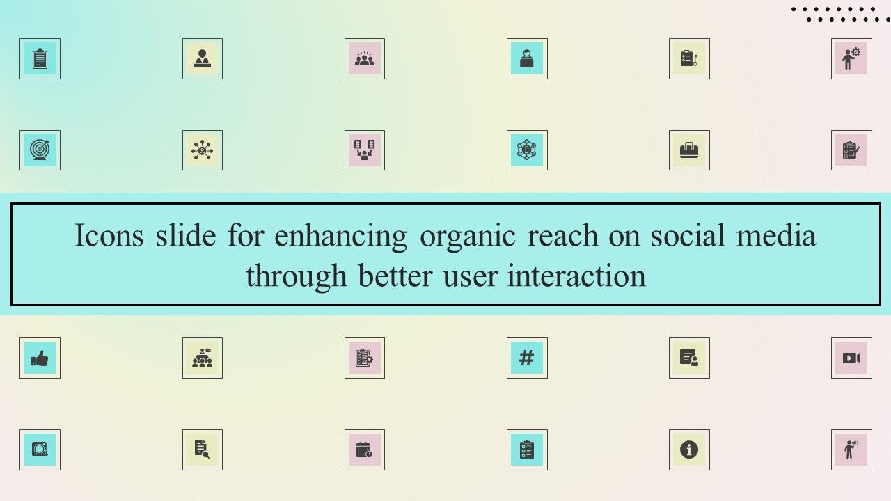 Icons_Slide_For_Enhancing_Organic_Reach_On_Social_Media_Through_Better_User_Interaction_Guidelines_PDF_Slide_1.jpg