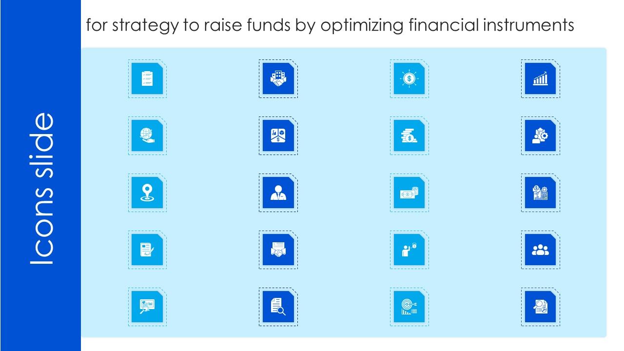 Icons_Slide_For_Strategy_To_Raise_Funds_By_Optimizing_Financial_Instruments_Guidelines_PDF_Slide_1.jpg