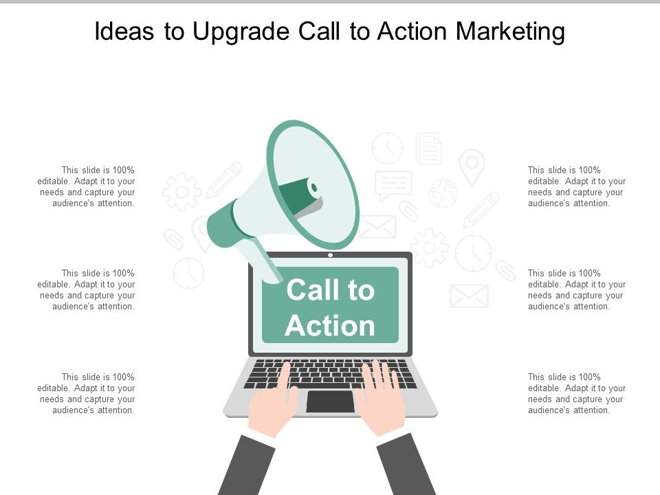 Ideas_To_Upgrade_Call_To_Action_Marketing_Ppt_PowerPoint_Presentation_Portfolio_Show_Slide_1.jpg