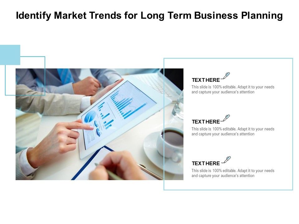 Identify_Market_Trends_For_Long_Term_Business_Planning_Ppt_PowerPoint_Presentation_File_Backgrounds_Slide_1.jpg