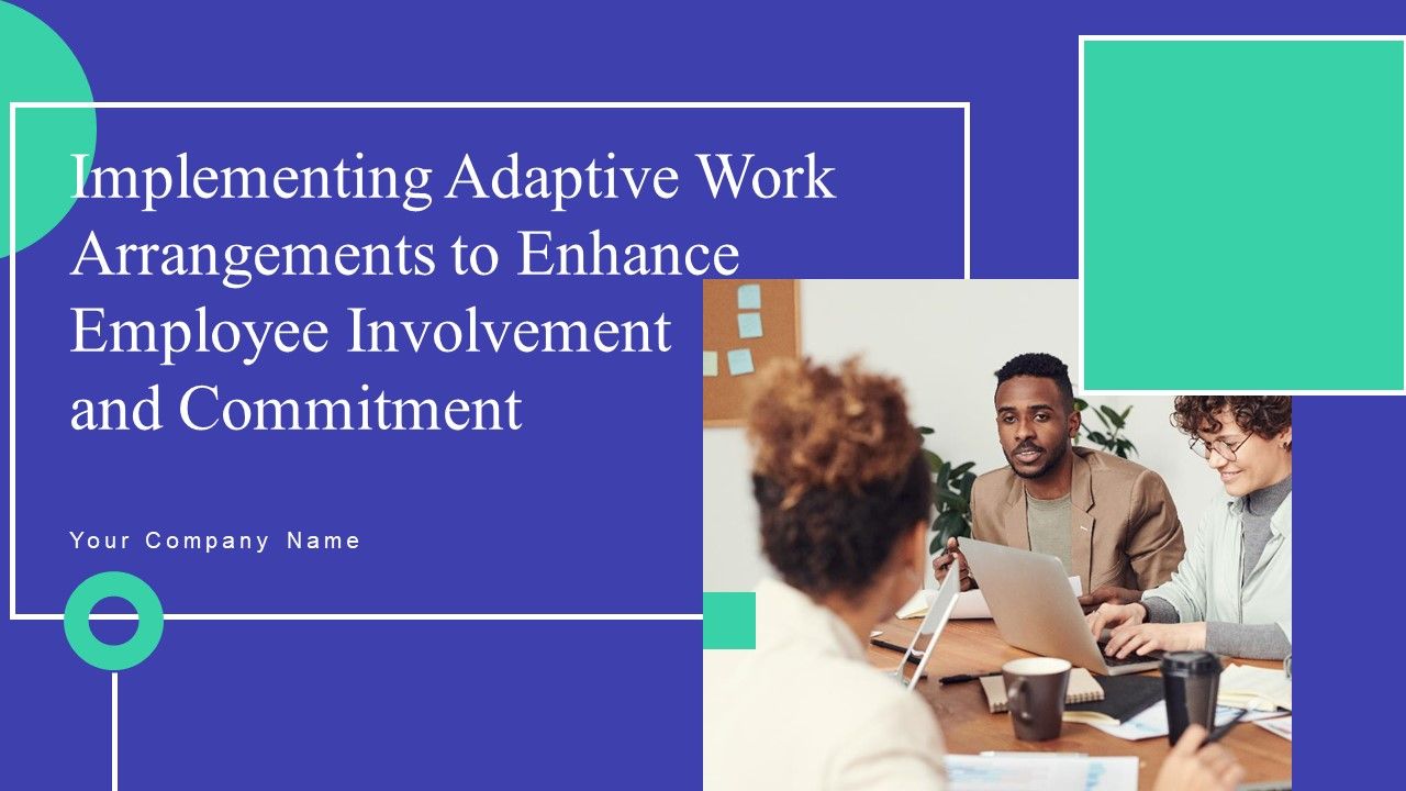 Implementing_Adaptive_Work_Arrangements_To_Enhance_Employee_Involvement_And_Commitment_Complete_Deck_Slide_1.jpg