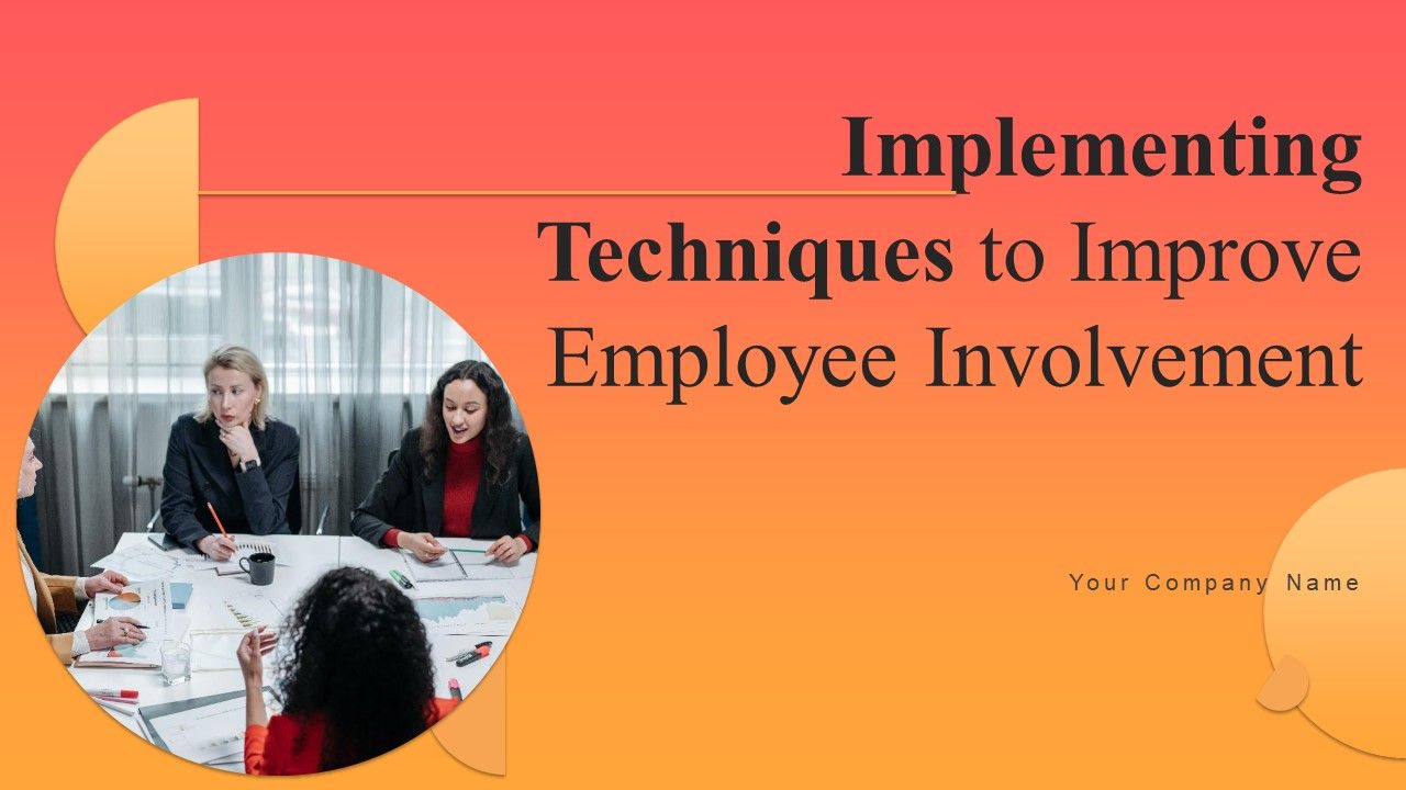 Implementing_Techniques_To_Improve_Employee_Involvement_Ppt_PowerPoint_Presentation_Complete_Deck_With_Slides_Slide_1.jpg