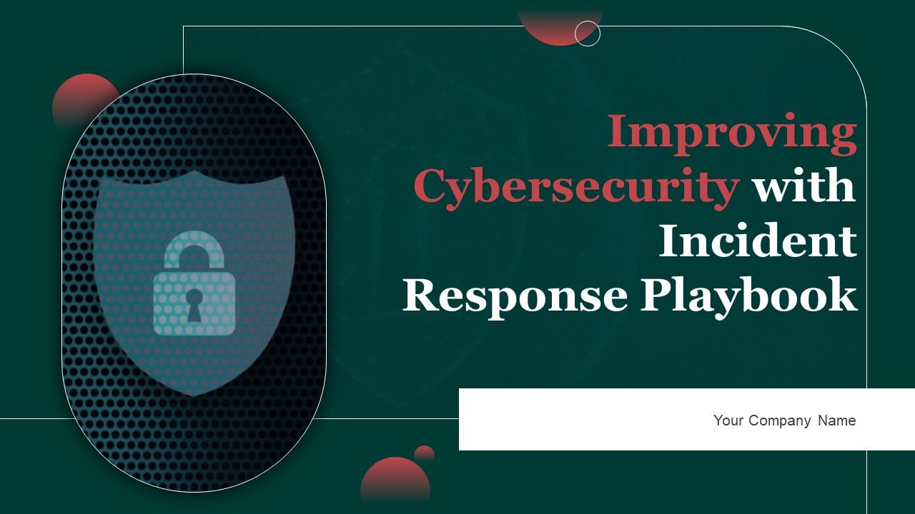 Improving_Cybersecurity_With_Incident_Response_Playbook_Ppt_PowerPoint_Presentation_Complete_Deck_With_Slides_Slide_1.jpg