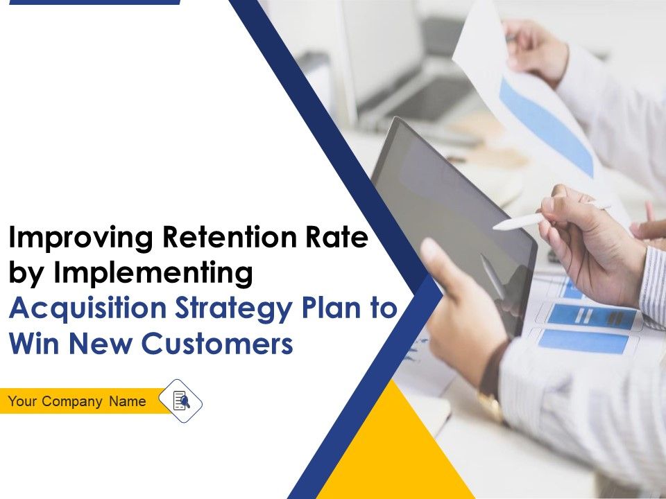 Improving_Retention_Rate_By_Implementing_Acquisition_Strategy_Plan_To_Win_New_Customers_Ppt_PowerPoint_Presentation_Complete_Deck_With_Slides_Slide_1.jpg