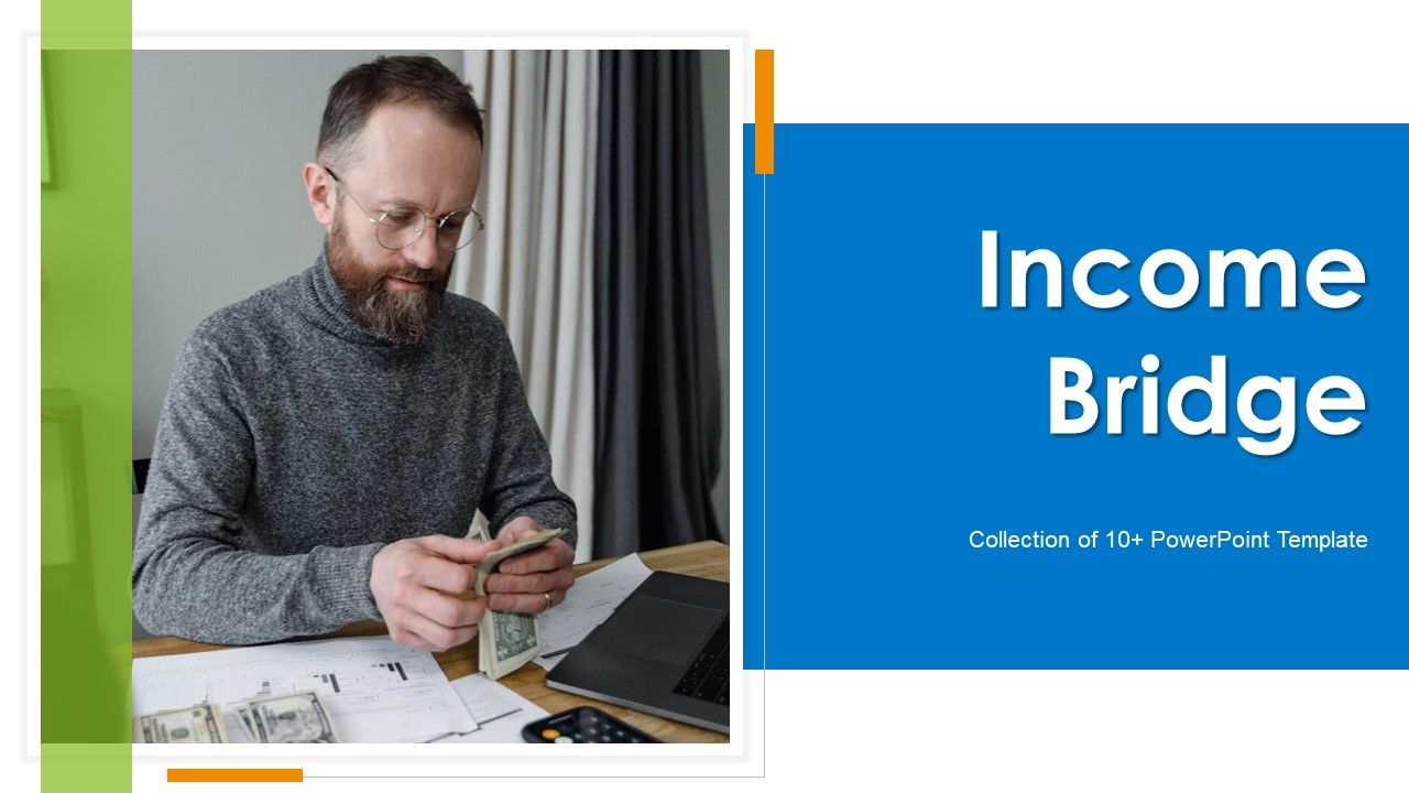 Income_Bridge_Ppt_PowerPoint_Presentation_Complete_Deck_With_Slides_Slide_1.jpg