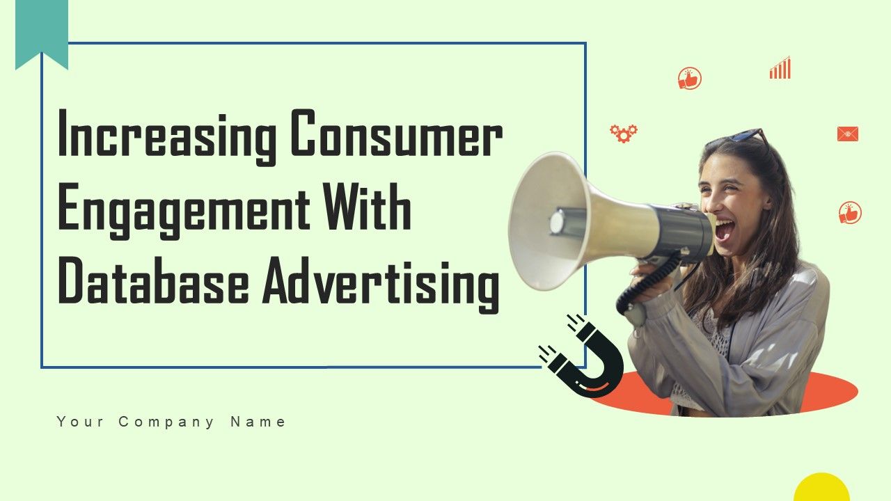 Increasing_Consumer_Engagement_With_Database_Advertising_Ppt_PowerPoint_Presentation_Complete_Deck_With_Slides_Slide_1.jpg