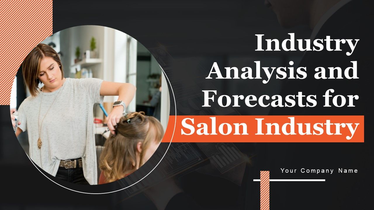 Industry_Analysis_And_Forecasts_For_Salon_Industry_Ppt_PowerPoint_Presentation_Complete_Deck_With_Slides_Slide_1.jpg