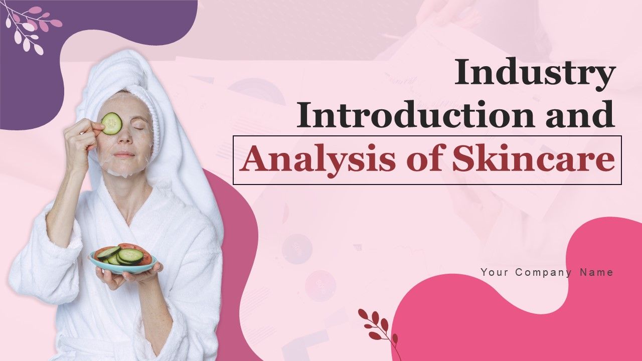 Industry_Introduction_And_Analysis_Of_Skincare_Ppt_PowerPoint_Presentation_Complete_Deck_With_Slides_Slide_1.jpg