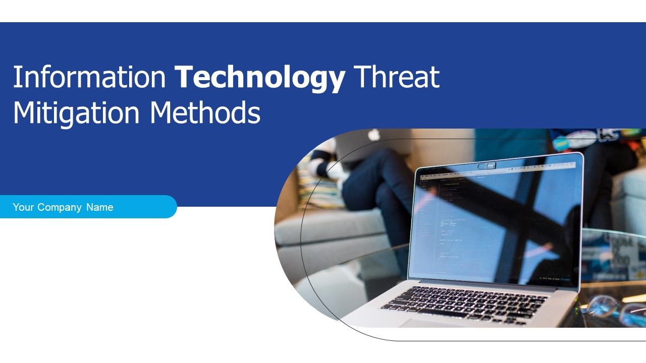 Information_Technology_Threat_Mitigation_Methods_Ppt_PowerPoint_Presentation_Complete_With_Slides_Slide_1.jpg