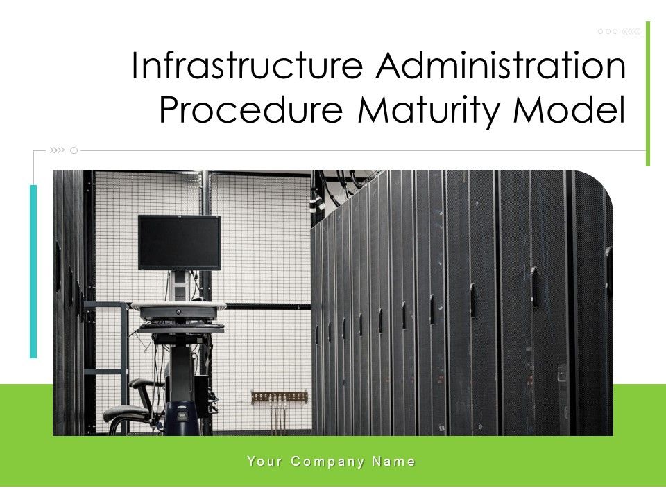 Infrastructure_Administration_Procedure_Maturity_Model_Ppt_PowerPoint_Presentation_Complete_Deck_With_Slides_Slide_1.jpg